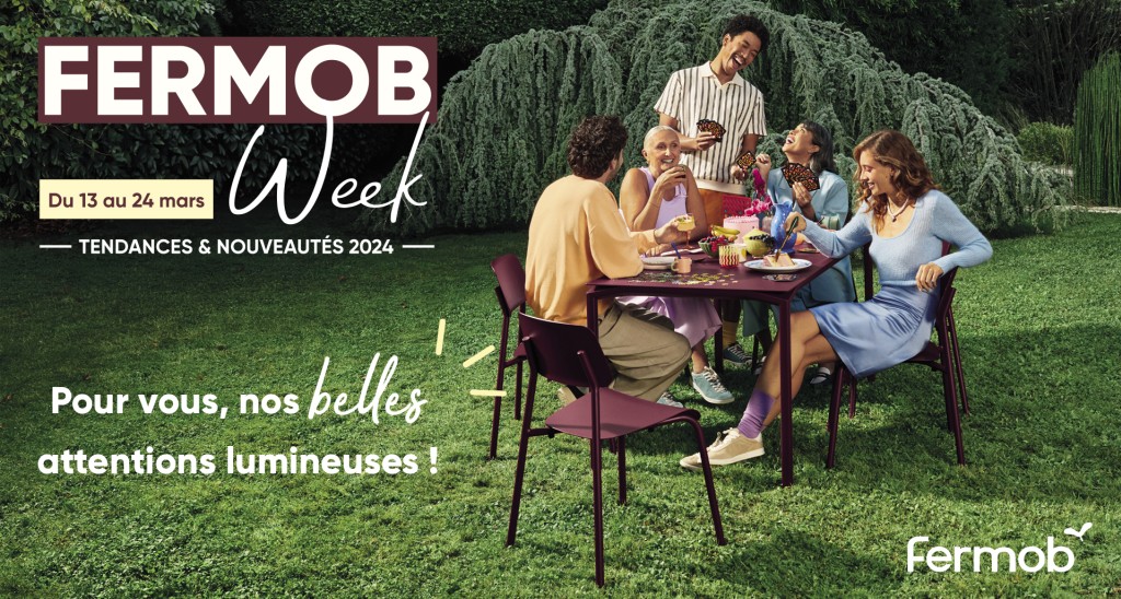 FERMOB WEEK du 13 au 24 mars chez LATOUR